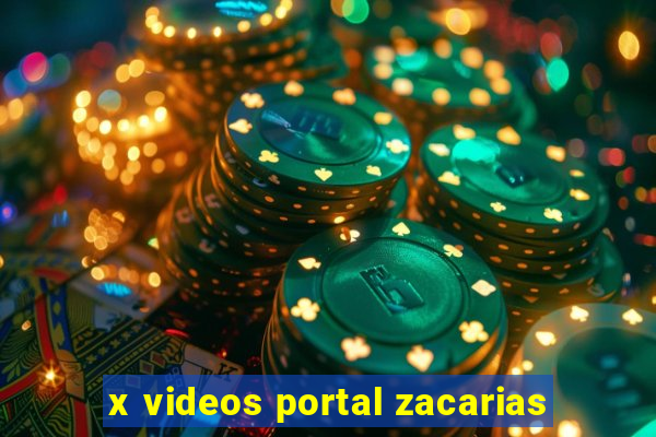 x videos portal zacarias